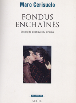 cover du livre  Fondus enchaînés de Marc Cerisuelo